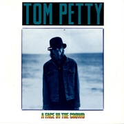 A Face in the Crowd - Tom Petty
