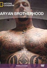 National Geographic Explorer: Aryan Brotherhood (2007)