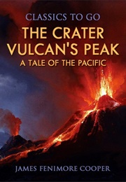 The Crater or Vulcan's Peak: A Tale of the Pacific (James Fenimore Cooper)
