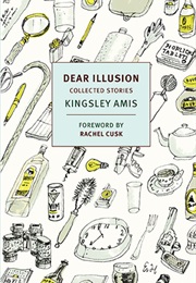 Dear Illusion (Kinglsey Amis)