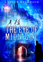 The Eye of Midnight (Andrew Brumbach)
