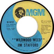 Wildwood Weed - Jim Stafford