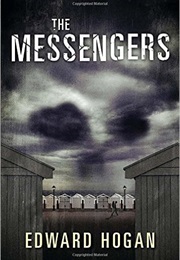 The Messengers (Edward Hogan)