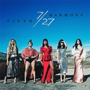Fifth Harmony- 7/27