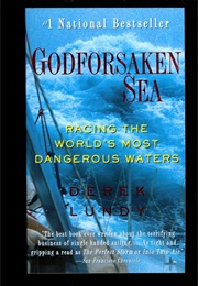 Godforsaken Sea: Racing the World&#39;S Most Dangerous Waters (Derek Lundy)