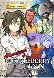 Manga Classics: The Adventures of Huckleberry Finn (Mark Twain, Crystal Chan, & Kuma Chan)