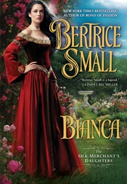 Bianca (The Silk Merchant's Daughters, #1) (Bertrice Small)