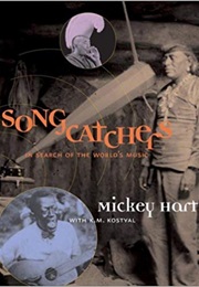 Songcatchers: In Search of the World's Music (Mickey Hart)