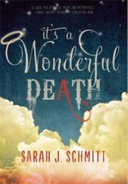 It&#39;s a Wonderful Death (Sarah J Schmidtt)