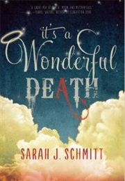 It's a Wonderful Death (Sarah J Schmidtt)