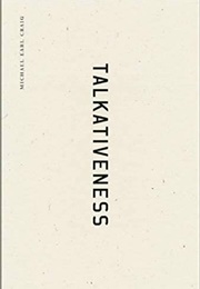 Talkativeness (Michael Earl Craig)
