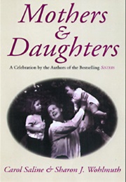 Mothers &amp; Daughters (Carol Saline and Sharon J. Wohlmuth)