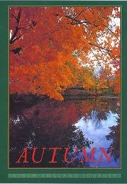 Autumn: A New England Journey (Ferenc Mate and Candace Mate)