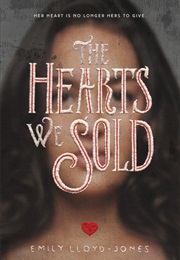 The Hearts We Sold (Emily Lloyd Jones)