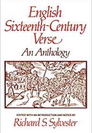 English Sixteenth-Century Verse: An Anthology (Richard Sylvester, Editor)