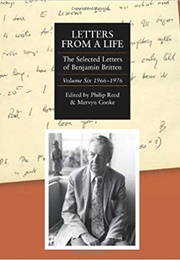 Letters From a Life, Vol. 6 (Benjamin Britten)