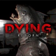 Dying Reborn