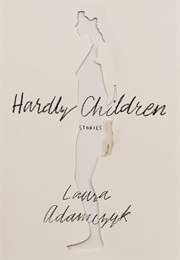 Hardly Children (Laura Adamcyzk)
