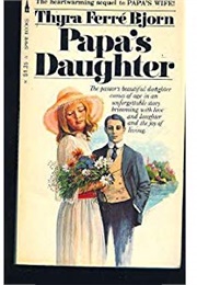 Papa's Daughter (Thyra Ferre Bjorn)