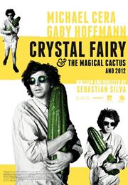 Crystal Fairy & the Magic Cactus and 2012