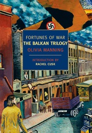 Fortunes of War: The Balkan Trilogy (Olivia Manning)
