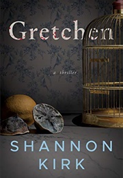Gretchen (Shannon Kirk)