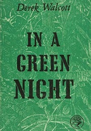 In a Green Night (Derek Walcott)
