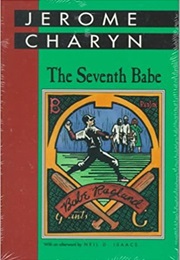 The Seventh Babe (Jerome Charyn)