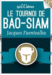Le Tournoi De Bao-Siam