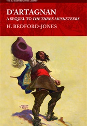 D'Artagnan the Sequel to the Three Musketeers (H. Bedford-Jones)