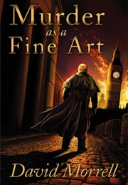 Murder as a Fine Art (David Morrell)