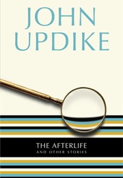 The Afterlife and Other Stories (John Updike)
