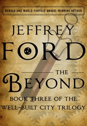 The Beyond (Jeffrey Ford)