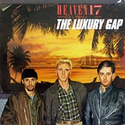 Heaven 17- The Luxury Gap