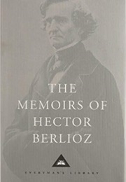 The Memoirs of Hector Berlioz (Hector Berlioz)
