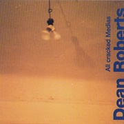 Dean Roberts - All Cracked Medias