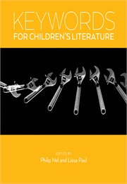 Keywords for Children's Literature (Philip Nel)