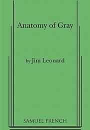 Anatomy of Gray (Jim Leonard)
