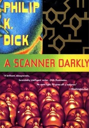 A Scanner Darkly (Philip K. Dick)