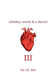 Whiskey, Words, and a Shovel III (R.H. Sin)