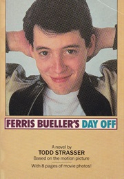 Ferris Bueller&#39;s Day off (Todd Strasser)