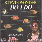Do I Do - Stevie Wonder