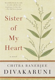 Sisters of the Heart (Chitra Banerjee Divakaruni)