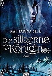 Die Silberne Königin (Katharina Seck)