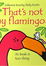 That's Not My Flamingo (Fiona Watt)