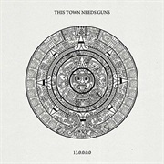 This Town Needs Guns - 13.0.0.0.0