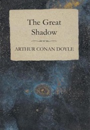 The Great Shadow and Other Napoleonic Tales (Arthur Conan Doyle)