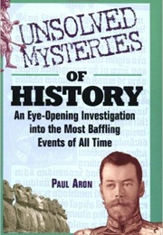 Unsolved Mysteries of American History (Paul Aron)