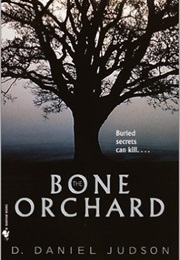 The Bone Orchard (D. Daniel Judson)