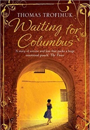 Waiting for Columbus (Thomas Trofimuk)